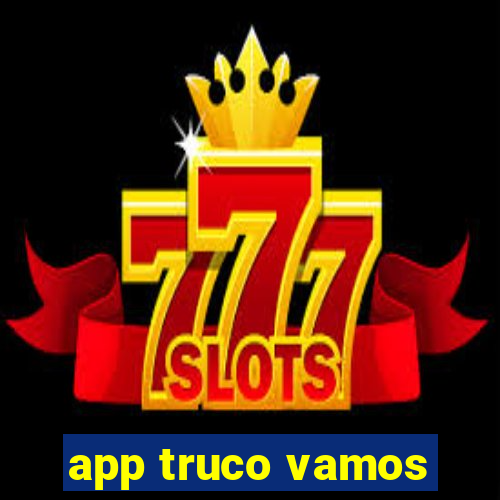 app truco vamos